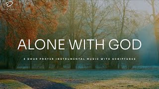 Alone with God Instrumental Worship amp Prayer Music With Scriptures [upl. by Ecinnej]