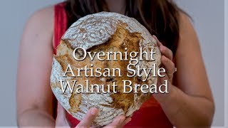 Overnight Artisan Walnut Bread [upl. by Attlee]