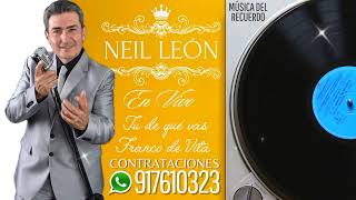 TU DE QUE VAS COVER NEIL LEÓN  LA MEJOR CACIÓN PARA ENAMORAR A UNA MUJER LA MUJER DE TU VIDA [upl. by Hepsiba]