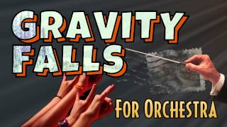 Gravity Falls Theme Song For Orchestra by Walt Ribeiro [upl. by Elleiram]