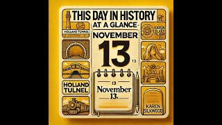 This Day in History at a Glance – November 13 [upl. by Nileuqcaj930]