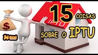 IPTU 15 COISAS QUE VC PRECISA SABER [upl. by Aidahs]