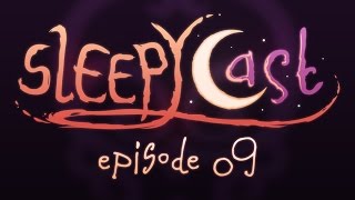 SleepyCast 09  Checking Our Privileges [upl. by Lehet]