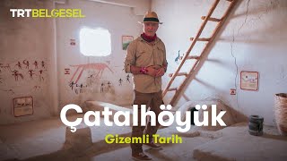 Gizemli Tarih Çatalhöyük  TRT Belgesel [upl. by Adina685]