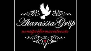 Atarassia Grop  Canzone Di Gennaio [upl. by Arramahs]