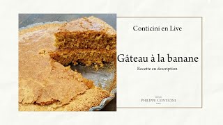 Gâteau à la banane  Conticini en Live [upl. by Aneram]