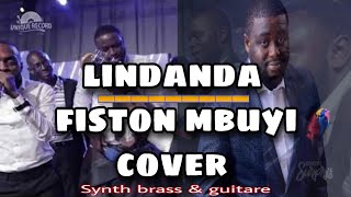 lindanda de FISTON MBUYI cover synth brass solo guitar [upl. by Ihtraa]