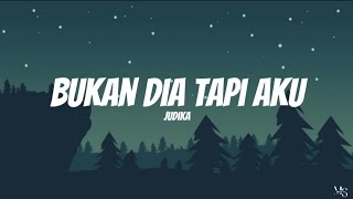 Judika  Bukan Dia Tapi Aku  Lirik Lagu [upl. by Shiri]