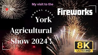 Fireworks  York Agricultural Show 8K HD [upl. by Thea838]