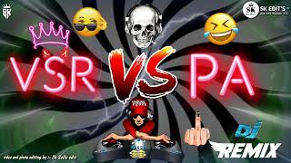 VSR VS PA DJ REMIX DEMO SK EDIT [upl. by Hibbert385]