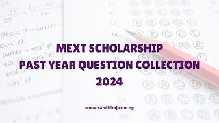 MEXT Scholarship Past Year Question Collection 2024  Japanese Scholarship For Nepali Students [upl. by Iaria]