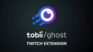 Tobii Ghost  Twitch Extension [upl. by Marrilee]