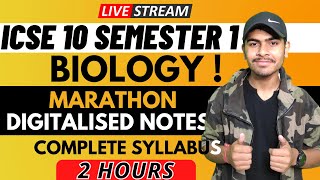 ICSE Class 10 Biology Marathon  Complete Syllabus  One Shot  Semester 1  Digitalized Notes [upl. by Ellga]