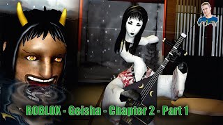 ROBLOX  Geisha  Chapter 2  Part 1 [upl. by Riedel]