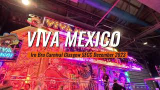 Viva Mexico 4K POV at Irn Bru Carnival Glasgow SECC December 2023 [upl. by Christel]