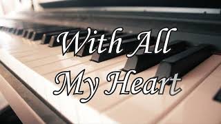 With All My Heart  Minus One with lyrics [upl. by Anits]