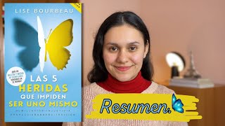 Las cinco heridas que impiden ser uno mismo🦋 Lise Bourbeau Resumen [upl. by Octavia257]