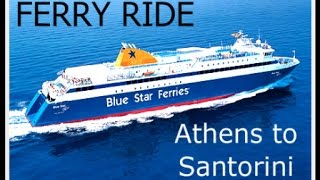 Ferry from Athens to Santorini Blue Star Ferry ride [upl. by Akeenahs938]