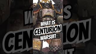 What is Centurion Warsuits warhammer40000 warhammer40k shorts [upl. by Tali523]