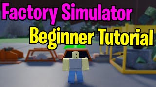 Factory Simulator Beginner Tutorial Tips amp Tricks [upl. by Euqinmod]