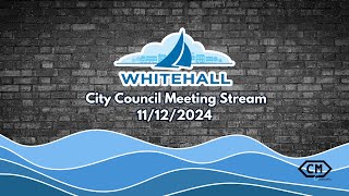 Whitehall City Council Work Session amp Meeting Nov 12 2024 [upl. by Ianahs925]