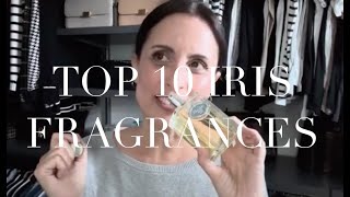 Top 10 Iris Fragrances [upl. by Nylirahs374]