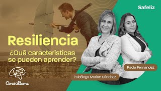 Resiliencia – ¿Qué características se pueden aprender  Consúltame con la psicóloga Marian Sánchez [upl. by Jeromy916]