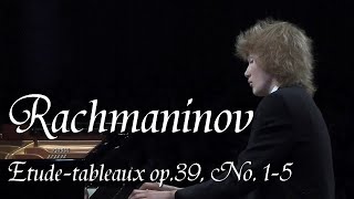 Rachmaninov  Etudetableaux op39 No 1 2 3 4 5 Ivan Bessonov [upl. by Hospers]