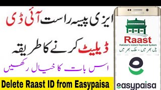 How to Delete Raast account from easypaisa accountEasypaisa account se Raast id delete kaise Karne [upl. by Atirehc]