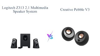 Logitech Z313 vs Creative Pebble V3 Multimedia Speaker Comparison 🎵🔊 [upl. by Amiaj]