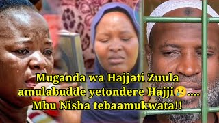 Muganda wa Hajjati Zuula amulabudde yetondere HajjiNisha teyakwatibwa byali bya bulimba😭 [upl. by Heng]