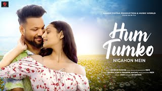 Hum Tumko Nigahon Mein  New Version Song  Cover  Romantic Song  Old Song New Version Hindi [upl. by Azarria]