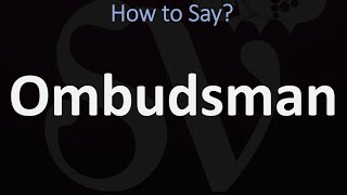 How to Pronounce Ombudsman CORRECTLY [upl. by Beauvais]