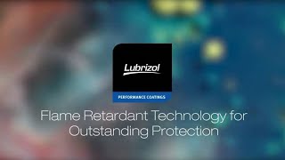 Lubrizol Flame Retardant Capabilities For Outstanding Protection [upl. by Kapeed]