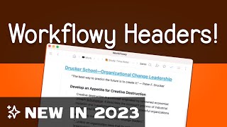 Workflowy 2023 New Feature  Paragraphs and Headers Tutorial [upl. by Hill255]