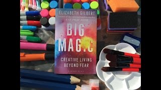 BIG MAGIC by Elizabeth Gilbert [upl. by Nicholson]