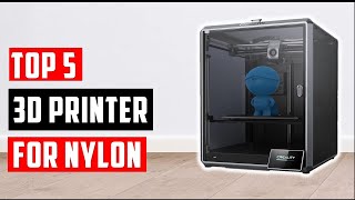 ✅Best 3D Printer for Nylon  Top 5 3D Printer Review [upl. by Kannav]