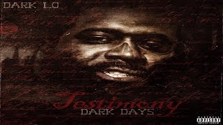 Dark Lo  The Testimony New Full Album Ft ArAb Lik Moss [upl. by Tatianna]