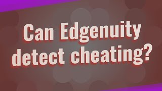 Can Edgenuity detect cheating [upl. by Leilah]