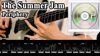 【TAB】♪The Summer Jam  Periphery Guitar Cover [upl. by Garey]