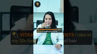 VITAMIN SUPPLEMENTS I take inmy 30s for healthy skin and hair 💊  Dr Poojamalipatil [upl. by Ayt553]