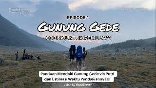 Apakah gunung gede cocok untuk pemula  Cara ke Gunung Gede via Putri [upl. by Norina]