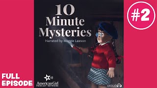 Wheres The Sugar  10 Minute Mysteries Podcast with Molly McIntire  Ep 2  American Girl [upl. by Shem802]