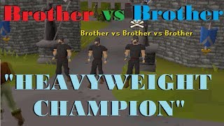 Brother vs Brother  Episode 1  Runescape quotHeavyweight Championshipquot [upl. by Aielam122]