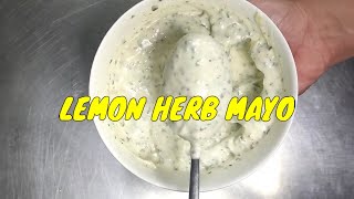 Sốt Mayonaise Thảo Mộc  LEMON HERB MAYONNAISE [upl. by Enuj]