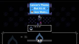 Lancer’s Theme But It’s A Jazz Waltz…  deltarune deltarunechapter1 lancer tobyfox music ost [upl. by Yeslah]