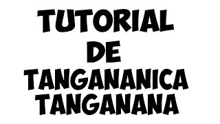 Tutorial de Tangananica Tanganana Hermanos Guarenes 31 Minutos [upl. by Aeel]