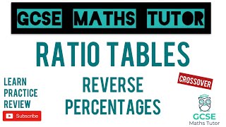 Essential GCSE Maths NonCalculator Exam Skill Ratio Tables for Reverse Percentages  TGMT [upl. by Merow483]