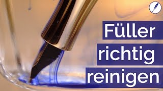 Füller reinigen 🖋 Wie man den Füller richtig reinigt Auch wenn er eingetrocknet ist [upl. by Ahsiaa299]