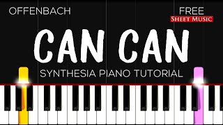 Can Can  Offenbach  EASY Piano Tutorial  FREE SHEET MUSIC [upl. by Ardyth549]